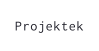 Projektek
